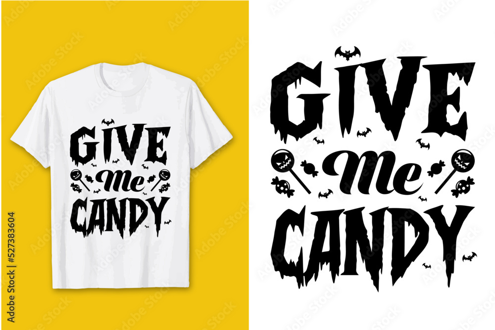 Give Me Candy Svg T Shirt