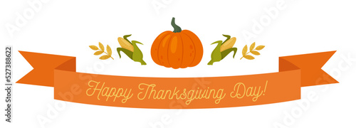 Happy Thanksgiving day greetings on a ribbon decorated with pumpkins, corn cobs and autumn leaves. Vector illustration for print greetings card, banner, poster.