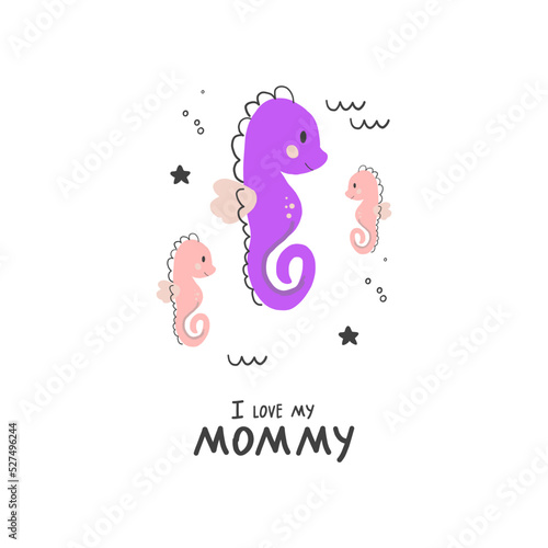 "I love my mommy" - handwritten phrase. Vector cute image of a seahorse with a baby on a transparent background