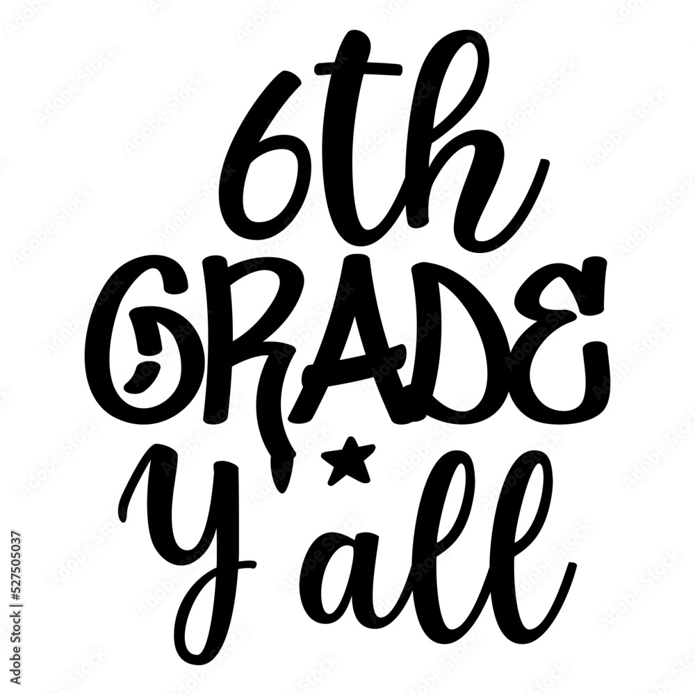 Obraz premium 6th Grade Y'all