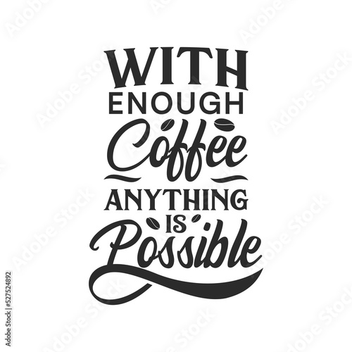 with enough coffee anything is possible text art