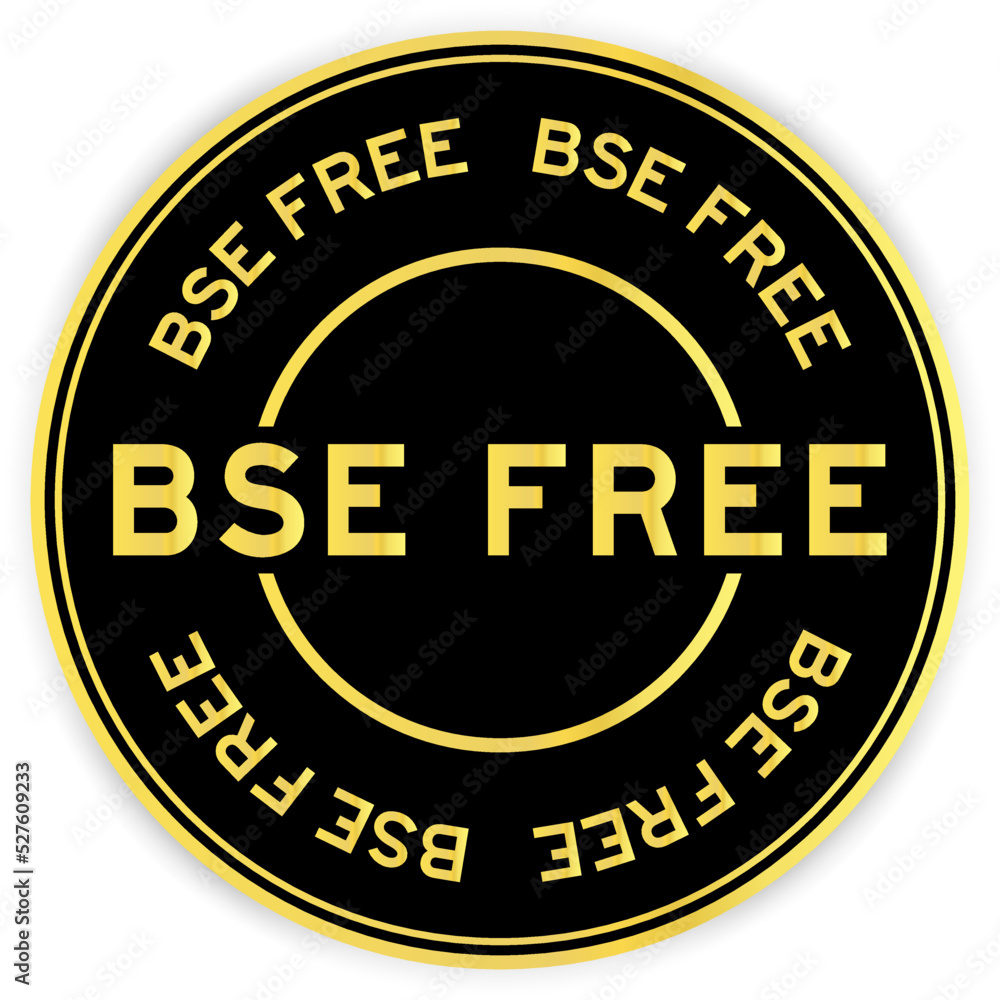 Black and gold color round label sticker with word BSE (bovine spongiform encephalopathy) free on white background Black and gold color round label sticker with word BSE (bovine spongiform encephalopathy) free on white background