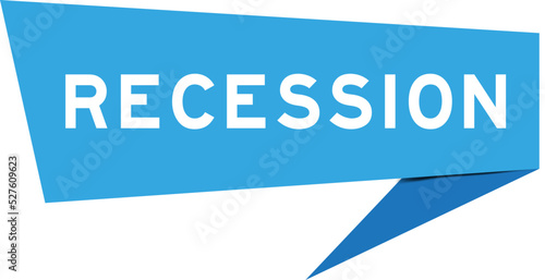 Blue color speech banner with word recession on white background