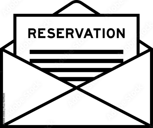 Envelope and letter sign with word reservation as the headline