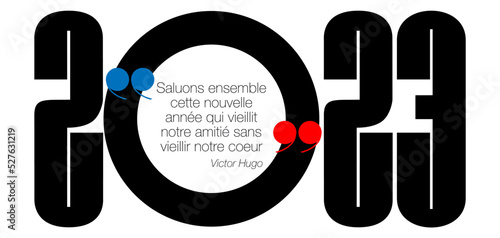 2023 - Carte de vœux graphique avec une typographie moderne et une citation en français de « Victor Hugo » afin de souhaiter le nouvel an de façon poétique.