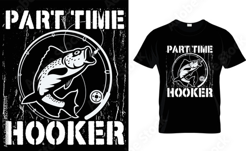 PART TIME HOOKER... T-Shirt Design Template.