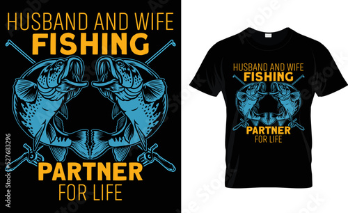 HUSBAND AND WIFE FISHING PARTNER FOR.... T-Shirt Design Template.