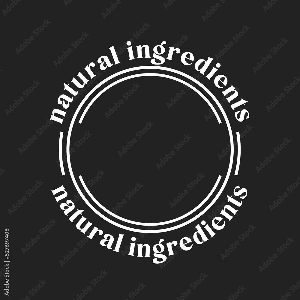 Natural Ingredients Label, Food Label, Natural Label, Packaging Label, Natural Ingredients Text, Vector Illustration Background