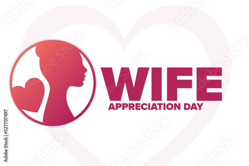 Wife Appreciation Day. Holiday concept. Template for background, banner, card, poster with text inscription. Vector EPS10 illustration.