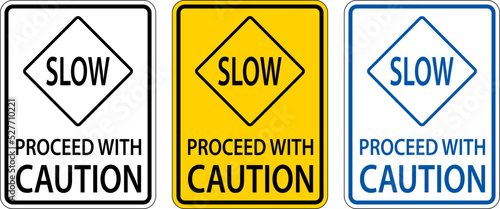 Slow Proceed With Caution Sign On White Background