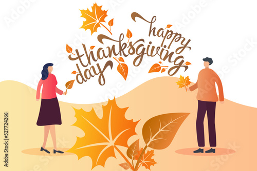 Happy Thanksgiving Day. Concept man and woman. Typography poster and greeting cards. Celebration text with leaves. Inscription, lettering, template, banner. Vector illustration.