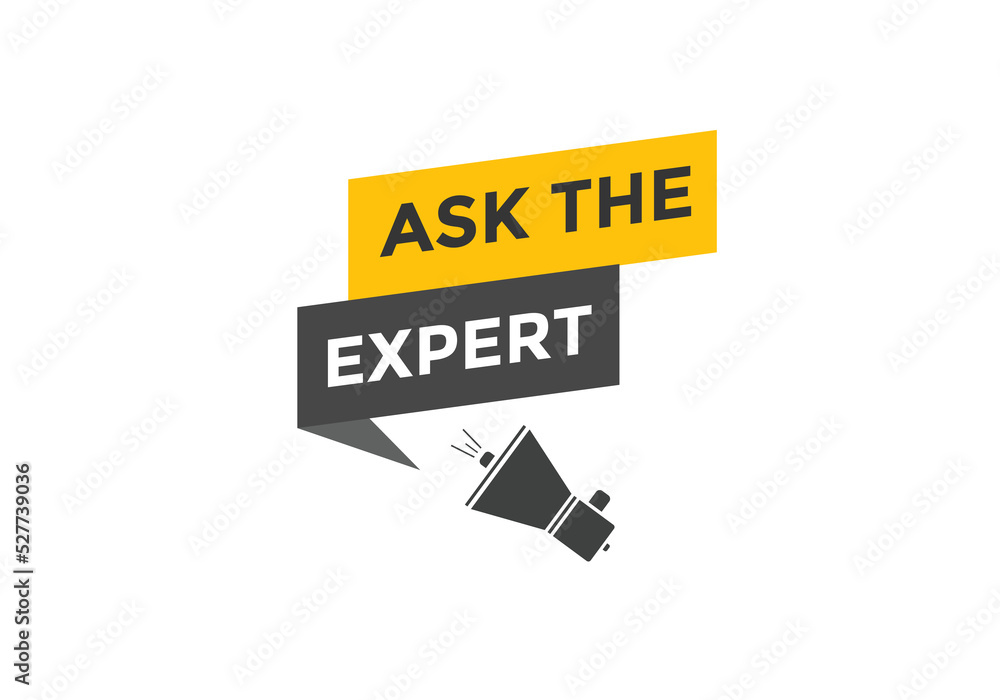 Ask the Expert button. Ask Expert speech bubble. ask expert banner label
Ask the Expert button. Ask Expert speech bubble. ask expert banner label