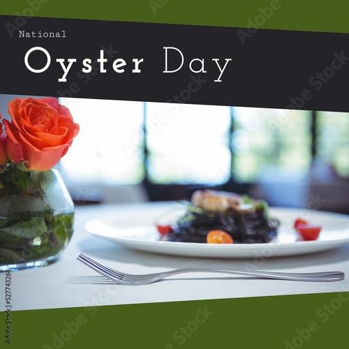 Digital composite of national oyster day text and food served in plate with fork and rose on table