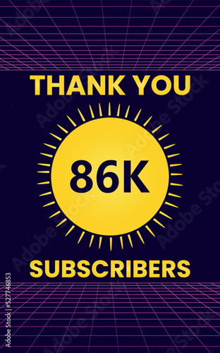 Thank you 86k or 86 thousand subscribers with starburst on retro sci-fi background. Premium design for social site posts, social media story, banner, poster, social media celebration, achievement.