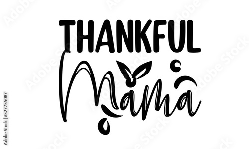 Thankful Mama T-Shirt Design photo