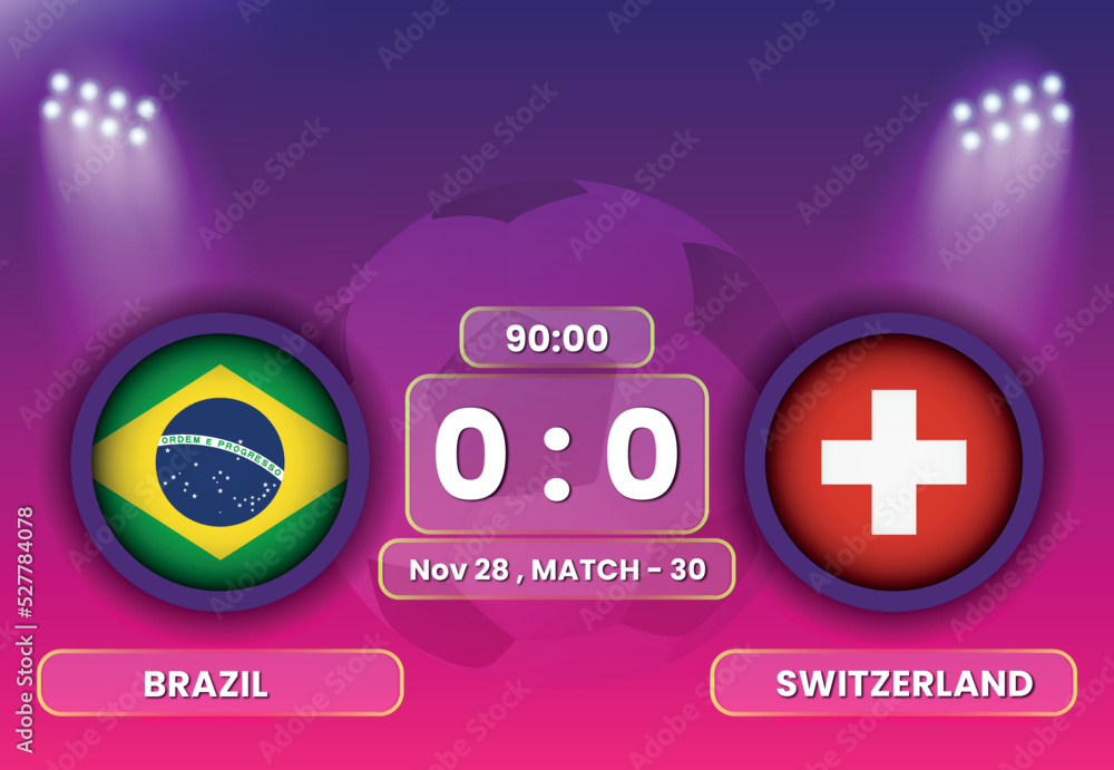 Fototapeta premium Brazil vs Switzerland Football or Soccer Match Schedule with Scoreboard Broadcasts Template. Football Tournament, Football Cup, Poster, Banner, Group Stage Matches. FIFA World Cup 2022.