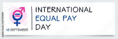 International Equal Pay Day, held on 18 September.