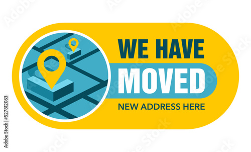 We Have Moved yellow sticker for relocated address
