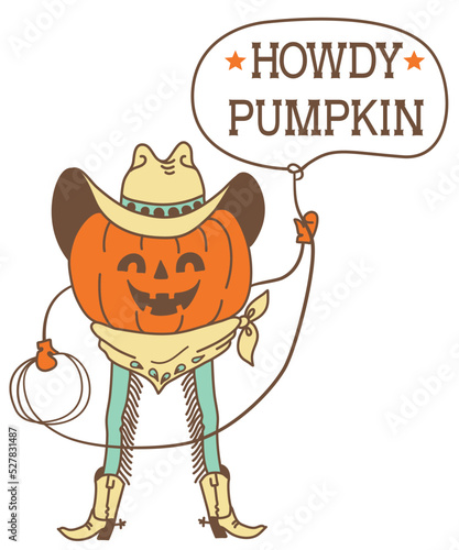 Pumpkin cowboy vector printable color illustration. Halloween pumpkin wearing cowboy hat and cowboy boots drops lasso with howdy pumpkin text isolated on white background.