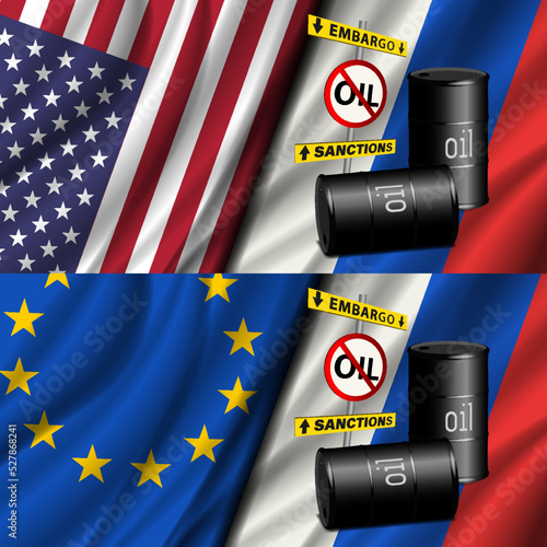 Two vector banners. 3d barrels of oil and forbidding round road sign, yellow plates with inscriptions, embargo and sanctions. Against the background of wavy flags of Russia, the USA and the EU