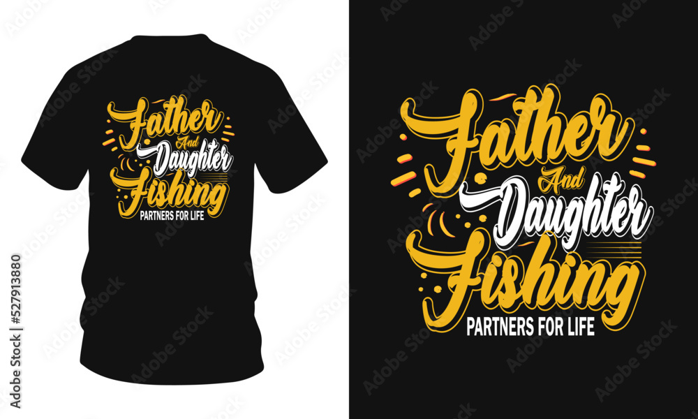 Father and daughter fishing partners for life, fishing t-shirt
