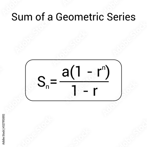 Sum of geometric series formula in mathematics