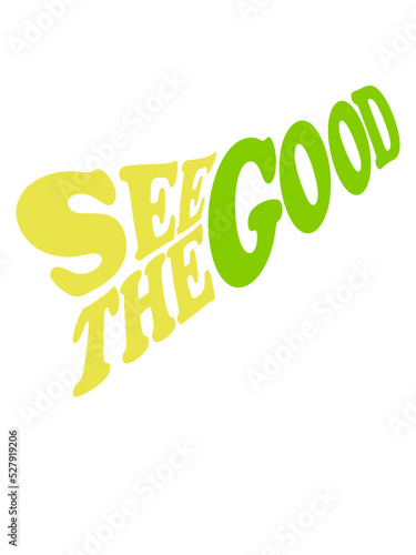 see the good Zitat 
