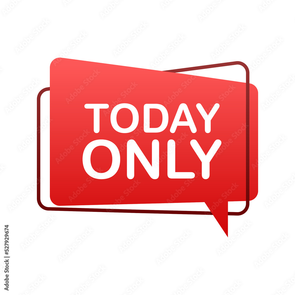 Flat today only megaphone for promotion design. Speech bubble icon symbol. Vector illustration Flat today only megaphone for promotion design. Speech bubble icon symbol. Vector illustration
