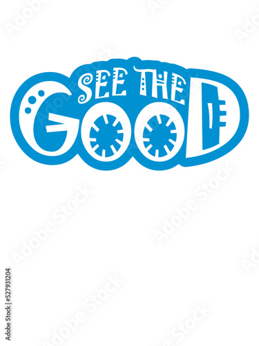 see the good Zitat 