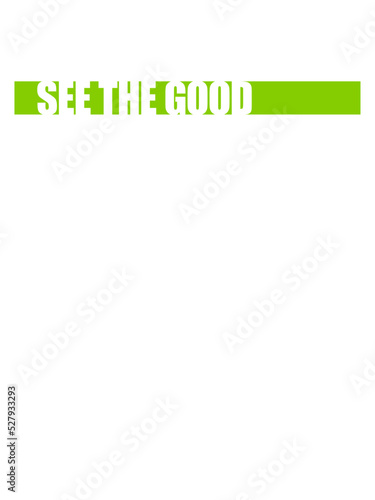 see the good Zitat 