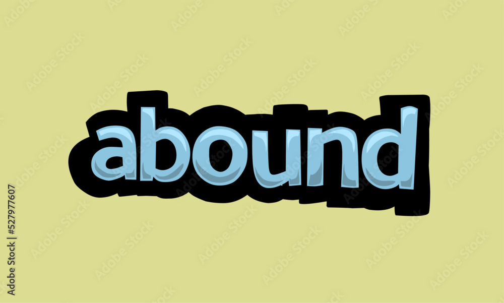 ABOUND writing vector design on a yellow background
