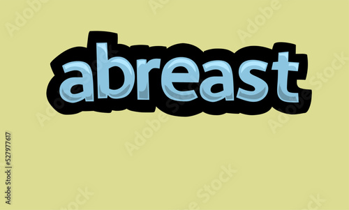 Quadro em tela ABREAST writing vector design on a yellow background