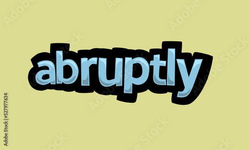 ABRUPTLY writing vector design on a yellow background