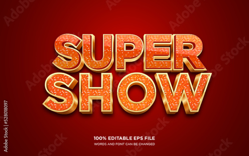 Super Show 3D editable text style effect	
