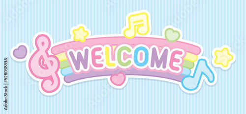 the word welcome on kawaii rainbow sign with cute musical note illustration vector