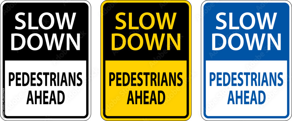 Slow Down Pedestrians Ahead Sign On White Background Slow Down Pedestrians Ahead Sign On White Background