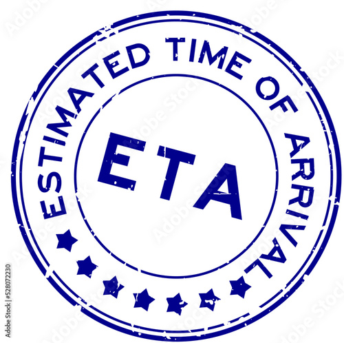Grunge blue ETA estimated time of arrival word round rubber seal stamp on white background