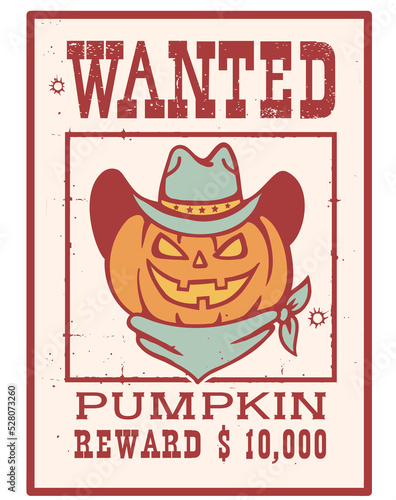 Halloween pumpkin cowboy wanted poster. Vector vintage wanted poster Haalloween illustration.
