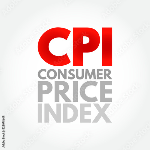 CPI Consumer Price Index - measures the average change in prices over time that consumers pay for a basket of goods and services, acronym text concept for presentations and reports