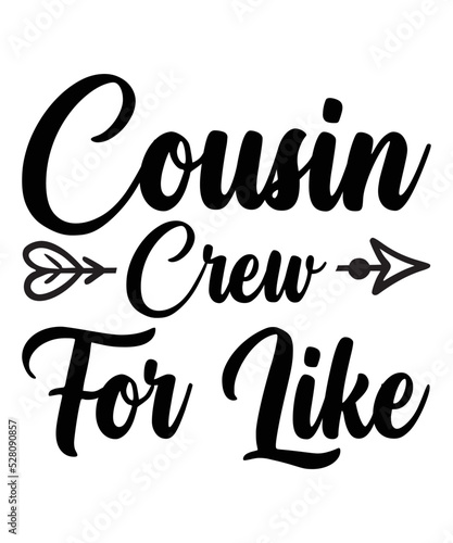 Cousin crew for life