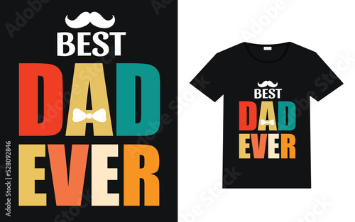 Best Dad Ever, Fathers day t-shirt design, Daddy to bee t-shirt design, Retro vintage fathers day t-shirt design