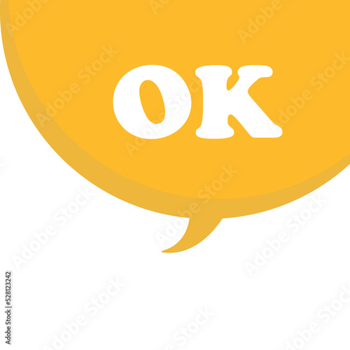 Ok speech bubble. Okay text on talk shape. Vector illustration yellow speech bubble.