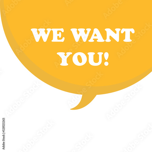 We want you on speech bubble.