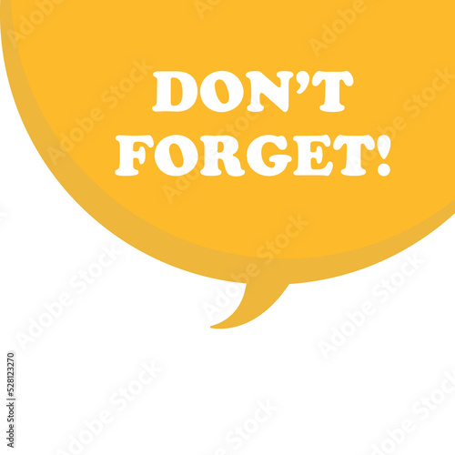 Don't forget speech bubble.