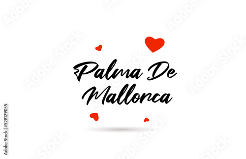 Palma De Mallorca handwritten city typography text with love heart