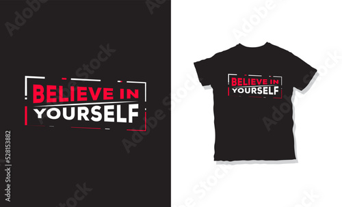 believe in yourself quotes t-shirt design 