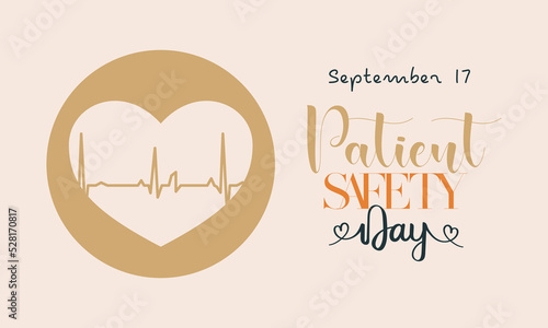 Vector illustration design concept of World patient safety day observed on every september 17.