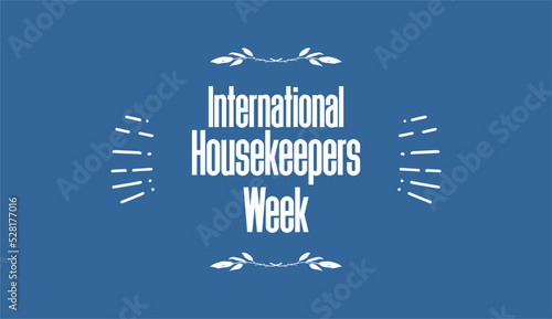 Housekeepers Week. Holiday concept. Template for background, banner, card, poster, t-shirt with text inscription