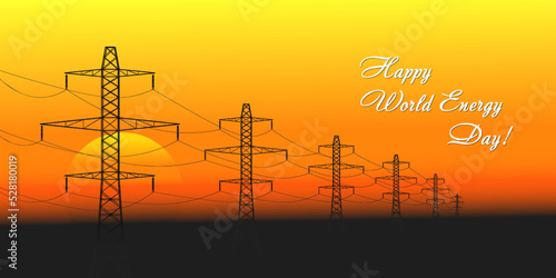 Happy World Energy Day. Vector greeting holiday card or flyer. High-voltage power lines going over the horizon against the background of early morning and sunrise