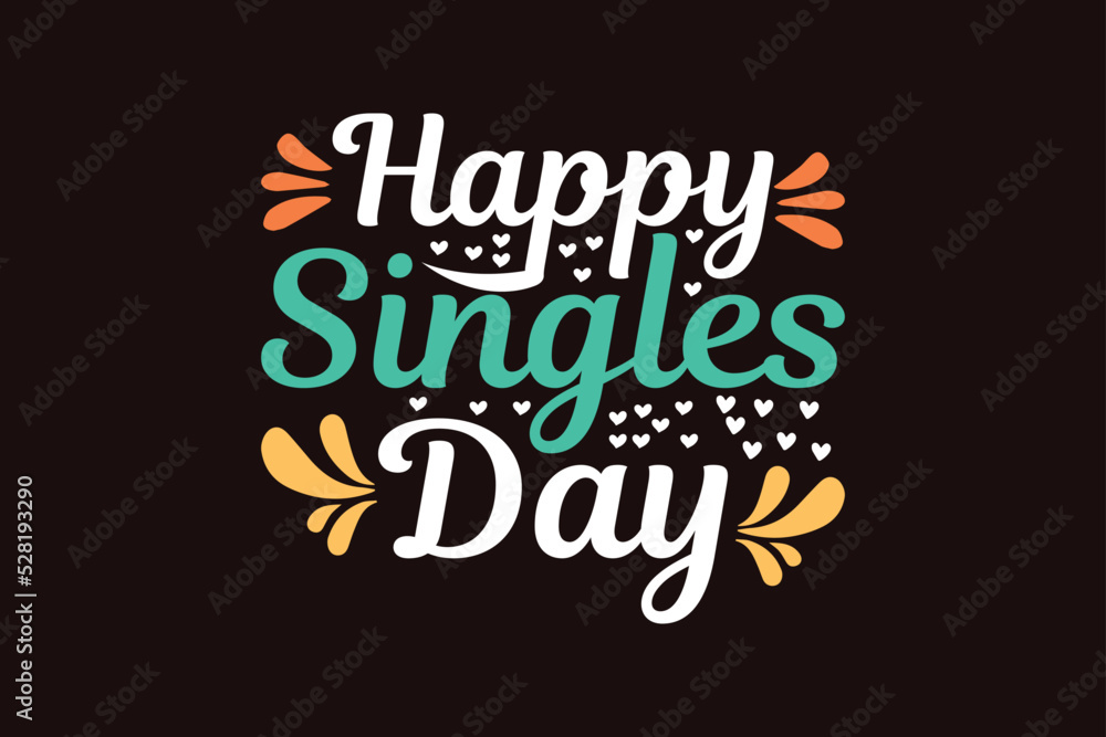 Happy singles day, single-day t-shirt design